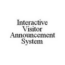 INTERACTIVE VISITOR ANNOUNCEMENT SYSTEM