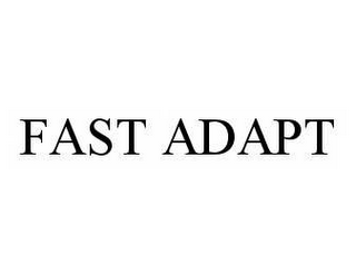 FAST ADAPT