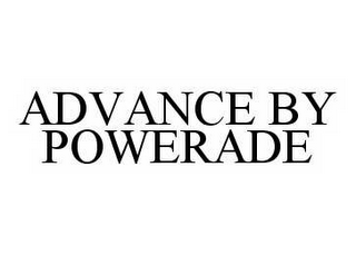 ADVANCE BY POWERADE