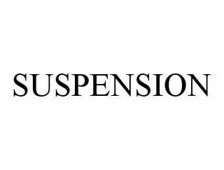 SUSPENSION