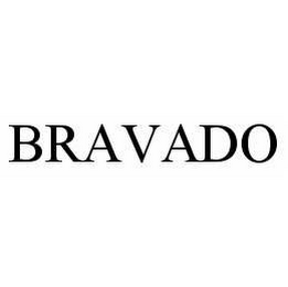 BRAVADO