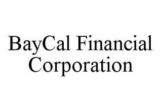 BAYCAL FINANCIAL CORPORATION