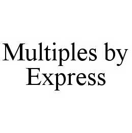 MULTIPLES BY EXPRESS