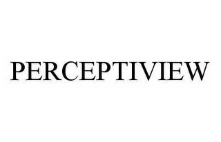 PERCEPTIVIEW