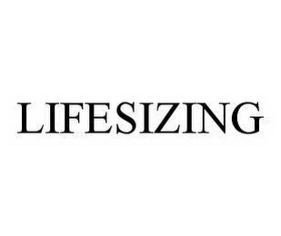 LIFESIZING