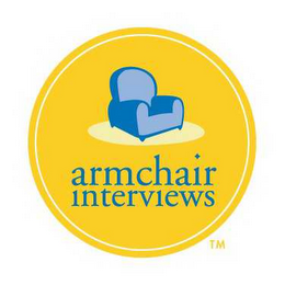 ARMCHAIR INTERVIEWS