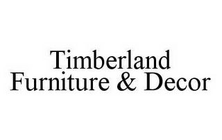 TIMBERLAND FURNITURE & DECOR