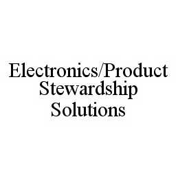 ELECTRONICS/PRODUCT STEWARDSHIP SOLUTIONS