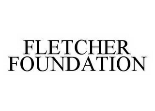 FLETCHER FOUNDATION