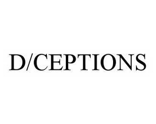 D/CEPTIONS