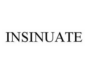 INSINUATE