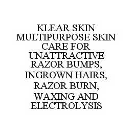 KLEAR SKIN MULTIPURPOSE SKIN CARE FOR UNATTRACTIVE RAZOR BUMPS, INGROWN HAIRS, RAZOR BURN, WAXING AND ELECTROLYSIS