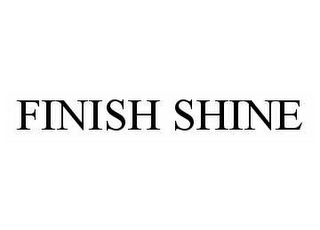 FINISH SHINE