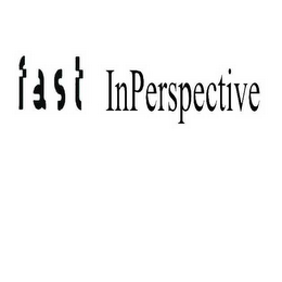 FAST INPERSPECTIVE