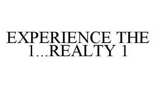 EXPERIENCE THE 1...REALTY 1