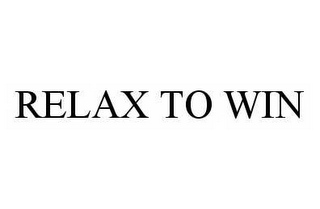 RELAX TO WIN