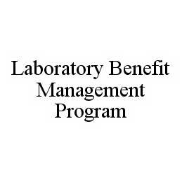 LABORATORY BENEFIT MANAGEMENT PROGRAM