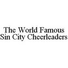 THE WORLD FAMOUS SIN CITY CHEERLEADERS