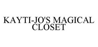 KAYTI-JO'S MAGICAL CLOSET