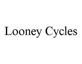 LOONEY CYCLES