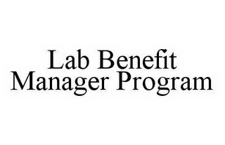 LAB BENEFIT MANAGER PROGRAM