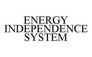 ENERGY INDEPENDENCE SYSTEM