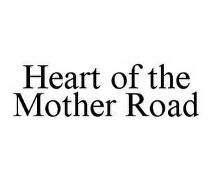 HEART OF THE MOTHER ROAD