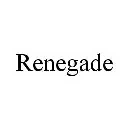 RENEGADE