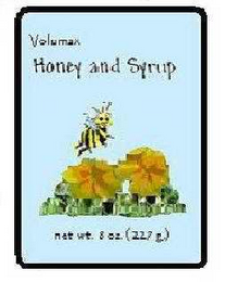 VOLUMAX HONEY AND SYRUP NET WT 8.  OZ (22/G)