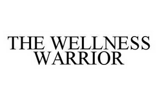 THE WELLNESS WARRIOR