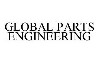 GLOBAL PARTS ENGINEERING