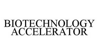 BIOTECHNOLOGY ACCELERATOR