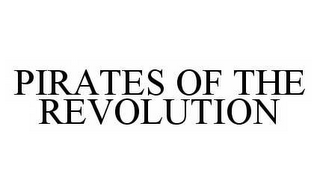 PIRATES OF THE REVOLUTION