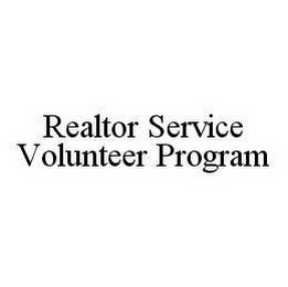 REALTOR SERVICE VOLUNTEER PROGRAM