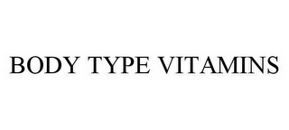 BODY TYPE VITAMINS