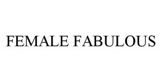 FEMALE FABULOUS