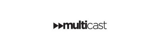 MULTICAST