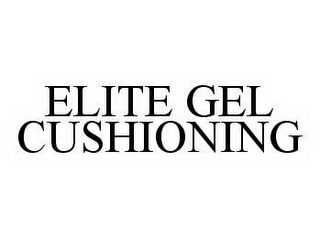 ELITE GEL CUSHIONING