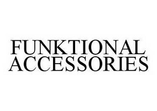 FUNKTIONAL ACCESSORIES