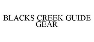 BLACKS CREEK GUIDE GEAR