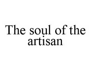 THE SOUL OF THE ARTISAN