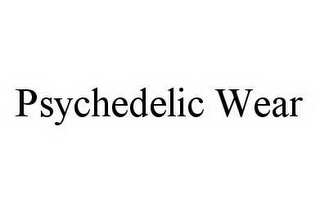 PSYCHEDELIC WEAR