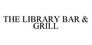 THE LIBRARY BAR & GRILL