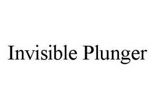 INVISIBLE PLUNGER