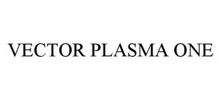 VECTOR PLASMA ONE