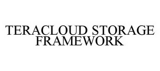 TERACLOUD STORAGE FRAMEWORK