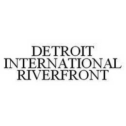 DETROIT INTERNATIONAL RIVERFRONT