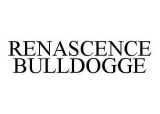 RENASCENCE BULLDOGGE