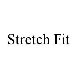 STRETCH FIT