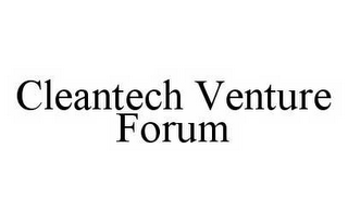 CLEANTECH VENTURE FORUM